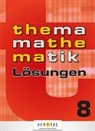 Clemens Brand, Anita Dorfmayr, Josef Lechner, August Mistlbacher, Alfred Nussbaumer - Thema Mathematik 8. Lösungen