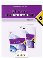 Clemens Brand, Anita Dorfmayr, Josef Lechner, August Mistlbacher, Alfred Nussbaumer, Katharina Sator... - Thema Mathematik 6 NEU. Lösungen