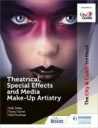 Tracey Gaines, Nicki Hobbs, Nicki Purchase, Kelly Rawlings, Kelly Stokes - The City & Guilds Textbook: Theatrical, Special Effects and Media Make-Up Artistry