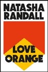Natasha Randall, Randall Natasha - Love Orange