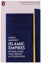 Justin Marozzi - Islamic Empires