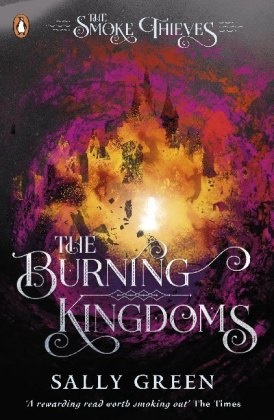 Sally Green - The Burning Kingdoms - The Smoke Thieves