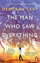 Deborah Levy - The Man Who Saw Everything