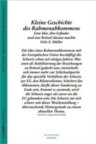 Micheline Calmy-Rey, Felix E. Müller - Kleine Geschichte des Rahmenabkommens