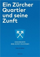 Felix E. Müller - Ein Zürcher Quartier und seine Zunft