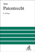 Christoph Ann, Christoph (Prof. Dr.) Ann, Lena Maute, Christop Ann, Christoph Ann, Maute... - Patentrecht