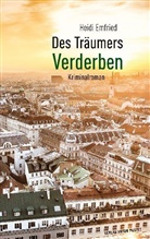 Heidi Emfried, Emfried Heidi - Des Träumers Verderben