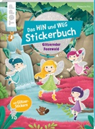 Natascha Pitz - Das Hin-und-weg-Stickerbuch. Glitzernder Feenwald