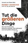 Robby Dawkins - Tut die größeren Dinge