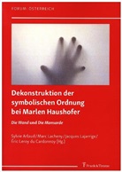 Sylvie Arlaud, Mar Lacheny, Marc Lacheny, Jacques Lajarrige, Jacques Lajarrige u a, Éric Leroy Du Cardonnoy - Dekonstruktion der symbolischen Ordnung bei Marlen Haushofer