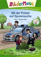 THiLO, Michael Böhm, Loewe Erstlesebücher - Bildermaus - Mit der Polizei auf Spurensuche