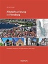 Helga Rake, Flensburger Gesellschaft für Stadterneuerung mbH, Gesellschaft für Stadterneuerung, Flensburge Gesellschaft für Stadterneuerung, Flensburger Gesellschaft für Stadterneuerung, Gerhar Myska... - Altstadtsanierung in Flensburg