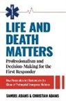 Christian Adams, Samuel Adams - Life and Death Matters