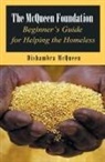 Dishambra McQueen - The McQueen Foundation Beginner's Guide for Helping the Homeless