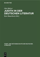 Otto Baltzer, Kurt Bauerhorst - Judith in der deutschen Literatur