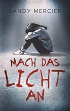 Sandy Mercier - Mach das Licht an