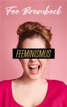 Fee Brembeck - Feeminismus