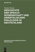Theodor Bensen - Geschichte der Sprachwissenschaft und orientalischen Philologie in Deutschland