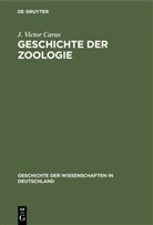 J Victor Carus, J. Victor Carus - Geschichte der Zoologie