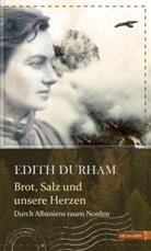 Edith Durham, Susann Gretter, Susanne Gretter - Brot, Salz und unsere Herzen