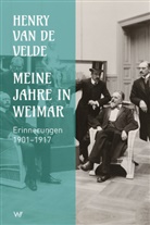 Henry Van de Velde, Henry van de Velde - Meine Jahre in Weimar