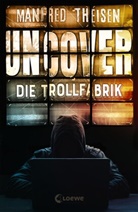 Manfred Theisen, Loewe Jugendbücher - Uncover - Die Trollfabrik