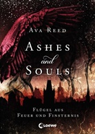 Ava Reed, Loewe Jugendbücher, Loewe Jugendbücher - Ashes and Souls (Band 2) - Flügel aus Feuer und Finsternis
