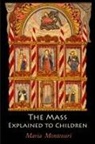Maria Montessori - The Mass Explained to Children