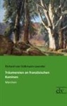Richard Von Volkmann-Leander - Träumereien an französischen Kaminen