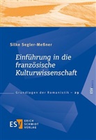 Silke Segler-Meßner, Silke (Professorin Dr.) Segler-Messner - Einführung in die französische Kulturwissenschaft