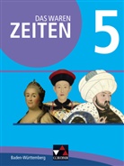 Marku Benzinger, Markus Benzinger, Mich Brabänder, Michael Brabänder, Diete Brückner, Dieter Brückner... - Das waren Zeiten, Neue Ausgabe Baden-Württemberg - 5: Das waren Zeiten Baden-Württemberg 5