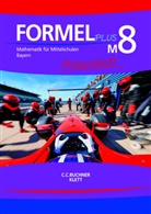 Ja Brucker, Jan Brucker, Sonja Götz, Karl Haubner, Manfre Hilmer, Manfred Hilmer... - Formel plus, Ausgabe Bayern: Formel PLUS Bayern AH M8, m. 1 Buch
