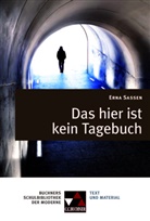 Stephanie Neurath, Erna Sassen, Wolfgan Reitzammer, Wolfgang Reitzammer, Will, Will... - Buchners Schulbibliothek der Moderne - 43: Sassen, Das hier ist kein Tagebuch