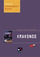 Wieland Freund, Tin Rehm, Tina Rehm, Barbara Reidelshöfer - Buchners Lektürebegleiter Deutsch - 17: Freund, Krakonos