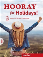 Amy Hirata, Danie Krasa, Daniel Krasa, Amy Partridge - Hooray for Holidays ! Neu : Englisch für die Reise : für Einsteiger