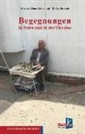 Detlev Bartsch, Marlies Böner Zollenkopf - Begegnungen in Polen und der Ukraine