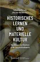 Sebastian Barsch, Jörg van Norden, van Norden, Jörg van Norden - Historisches Lernen und Materielle Kultur