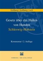 Friedric Gottberg, Friedrich Gottberg, Luise Gottberg, Luise A Gottberg, Luise Agnes Gottberg, Anika Luch... - Gesetz über das Halten von Hunden Schleswig-Holstein