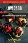 Hugh Welch, Hugh Welch - Low Carb