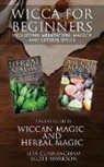 Lisa Cunningham, Cunningham Lisa, Scott Markson, Scott Markson - Wicca for Beginners