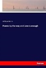 William Morris - Poems by the way and Love is enough