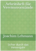 Joachim Lehmann - Arbeitsheft für Vereinsvorstände