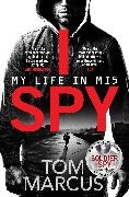 Tom Marcus - I Spy - My Life in MI5