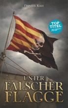 Daniel Kah - Unter falscher Flagge