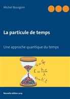 Michel Bourgoin - La particule de temps