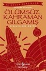 Kolektif - Ölümsüz Kahraman Gilgamis Kisaltilmis Metin
