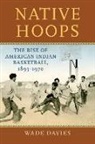 Wade Davies - Native Hoops