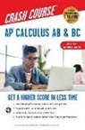 Flavia Banu, J. Rosebush, J./ Schwartz Rosebush, Joan Rosebush, Stu Schwartz - Ap Calculus Ab & Bc Crash Course