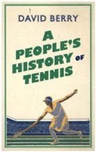 David Berry - People''s History of Tennis