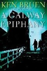 Ken Bruen - A Galway Epiphany